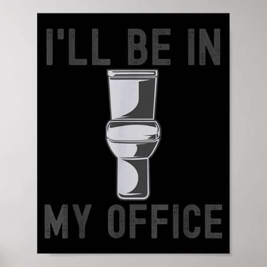 Funny Saying Gift Tee I'll Be In My Office Humor J Poster (Vorne)