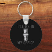 Funny Saying Gift Tee I'll Be In My Office Humor J Schlüsselanhänger (Vorderseite)