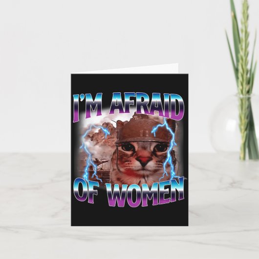 Funny Saying Humor Afraid Of Women Cat Meme Animal Karte (Vorderseite)