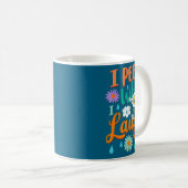 Funny Saying I Pee When I Laugh Flower Fun Pun Gag Kaffeetasse (VorderseiteRechts)