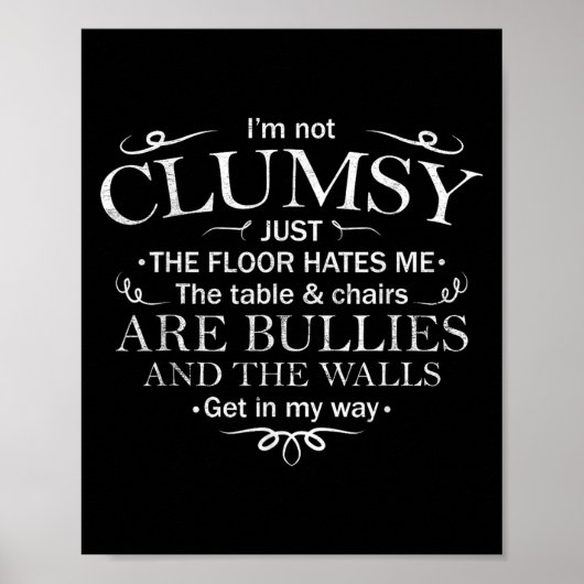 Funny Saying I'm Not Clumsy Sarcastic Women Men Bo Poster (Vorne)