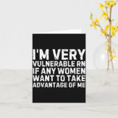 Funny Saying I'm Very Vulnerable Rn Any Women Sarc Karte (Gelbe Blume)