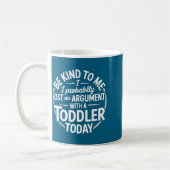 Funny Saying Lost Argument With Toddler Today Wome Kaffeetasse (Links)