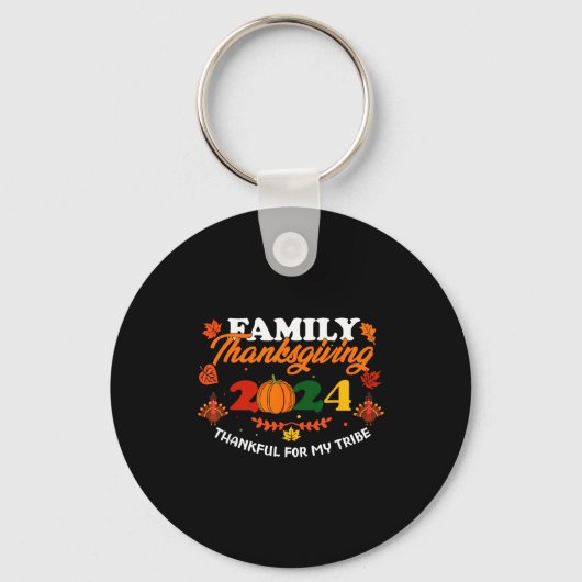 Funny Saying Quote Gift Family Thanksgiving 2024 T Schlüsselanhänger (Vorderseite)