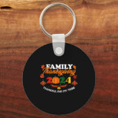 Funny Saying Quote Gift Family Thanksgiving 2024 T Schlüsselanhänger (Vorderseite)