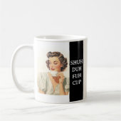 Funny Saying retro Sarcasm  Kaffeetasse (Links)