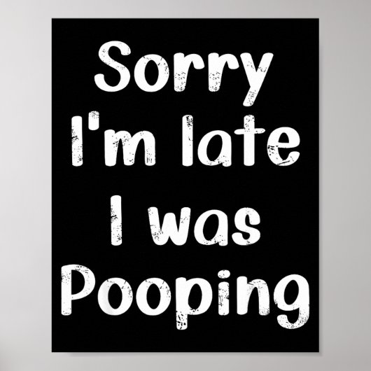 Funny Saying Retro Sorry I'm Late I Was Ong  Poster (Vorne)