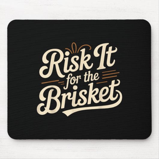 Funny Saying Risk It For The Brisket Bbq Joke Wome Mousepad (Vorne)