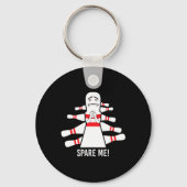 Funny Saying Spare Me Bowling Bowler Schlüsselanhänger (Vorderseite)