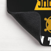 Funny Saying There's A New Sheriff In Town Deputy Mousepad (Ecke)