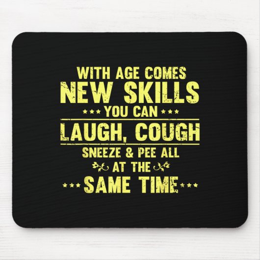 Funny Saying With Age Comes New Skills Sarcastic W Mousepad (Vorne)
