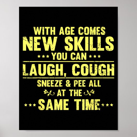 Funny Saying With Age Comes New Skills Sarcastic W Poster (Vorne)