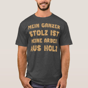 Funny saying with wood for joiners turner and carp T-Shirt