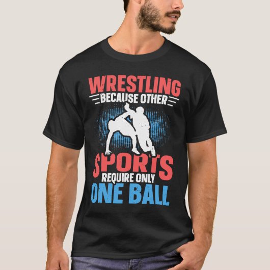 Funny saying Wrestling for Professional Wrestler   T-Shirt (Vorderseite)