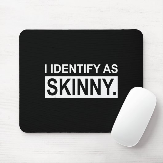 Funny Sayings I Identify As Skinny Jokes Sarcastic Mousepad (Mit Mouse)