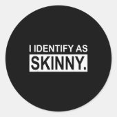 Funny Sayings I Identify As Skinny Jokes Sarcastic Runder Aufkleber (Vorderseite)