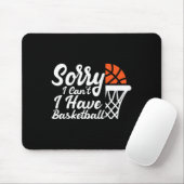 Funny Sayings Sorry I Can't I Have Sketll Design  Mousepad (Mit Mouse)