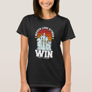 Funny Schach Player Quote gewinnen oder ich lerne  T-Shirt