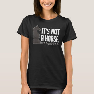 Funny Schach Ritter Spieler Es ist kein Pferd ! T-Shirt