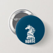 Funny Schach sein nicht ein Pferd Ritter Piece Pla Button (Vorne & Hinten)