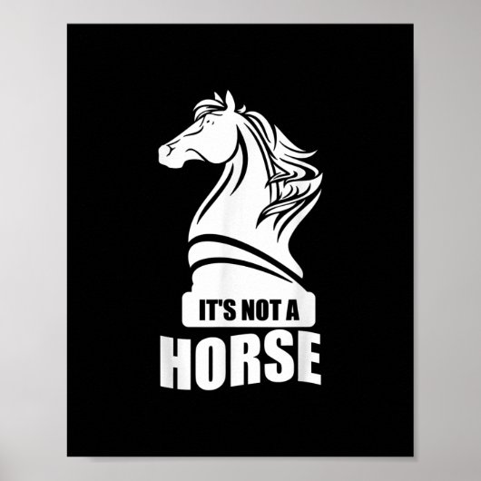 Funny Schach sein nicht ein Pferd Ritter Piece Pla Poster (Vorne)