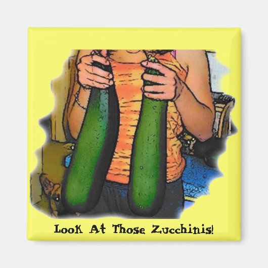 Funny Schau dir diese Zucchinis an Magnet (Vorne)