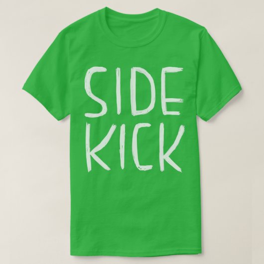 Funny Schauspieler Gift Side Kick Sidekick T-Shirt (Design vorne)
