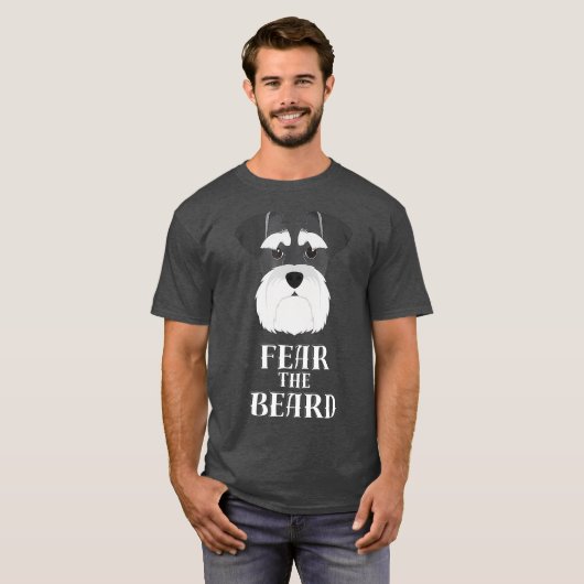 Funny Schnauzer Furcht vor dem Bart Geschenk T-Shirt (Vorne ganz)