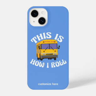 Funny School Bus Driver So Roll ich Custom iPhone 14 Hülle