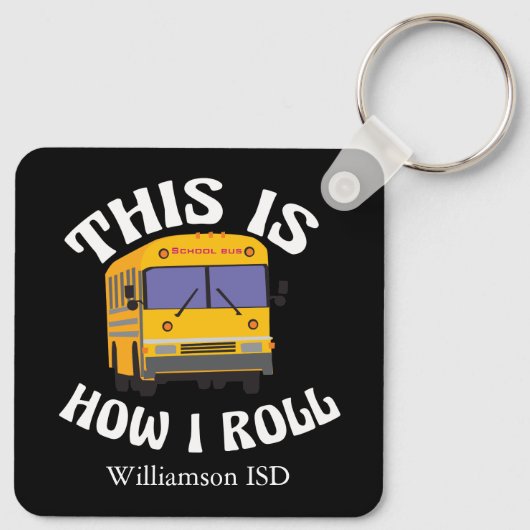 Funny School Bus Driver So Roll ich Custom Schlüsselanhänger (Rückseite)