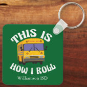 Funny School Bus Driver So Roll ich Green Schlüsselanhänger (Rückseite)