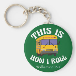 Funny School Bus Driver So Roll ich Green Schlüsselanhänger