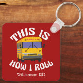 Funny School Bus Driver So Roll ich Red Schlüsselanhänger (Rückseite)