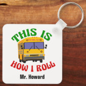 Funny School Bus Fahrer Custom So Roll ich Schlüsselanhänger (Rückseite)
