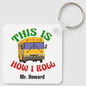Funny School Bus Fahrer Custom So Roll ich Schlüsselanhänger (Rückseite)