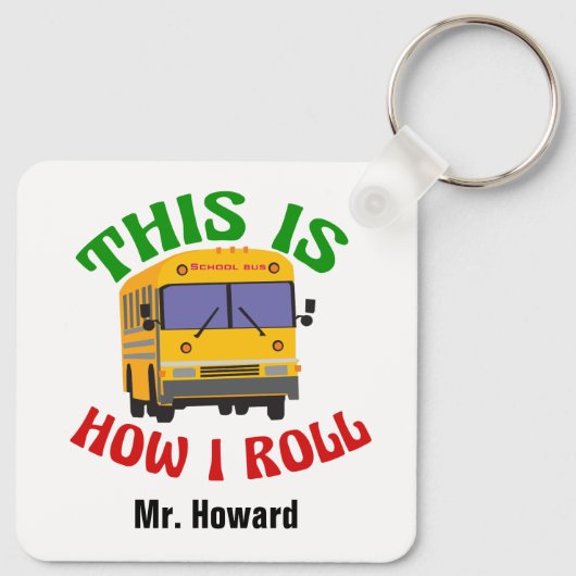Funny School Bus Fahrer Custom So Roll ich Schlüsselanhänger (Rückseite)