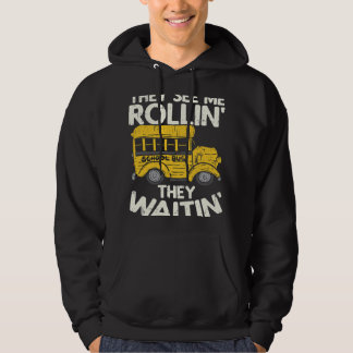 Funny School Bus Fahrer sehen sie mich Rollin sie  Hoodie
