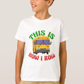 Funny School Bus Puff So Roll ich Kinder T-Shirt (Vorderseite)