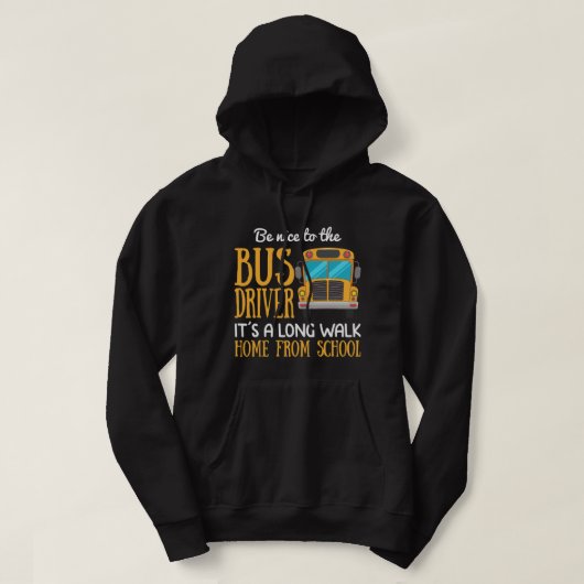 Funny School Busfahrer Geschenk ist schön an den B Hoodie (Design vorne)