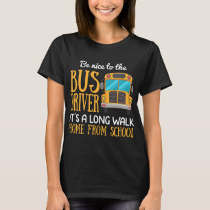 Funny School Busfahrer Geschenk ist schön an den B T-Shirt