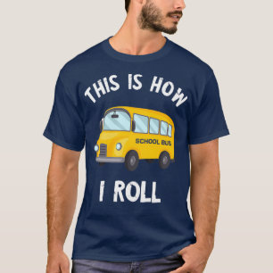 Funny School Busfahrer So Roll ich 2 T-Shirt