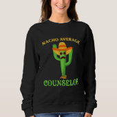 Funny School Counselor Nacho Retro Teacher Cactus  Sweatshirt (Vorderseite)