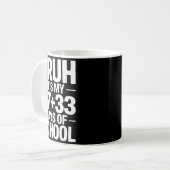 Funny School Countdown Saying Bruh Its My 67 33 Kaffeetasse (Vorderseite Links)