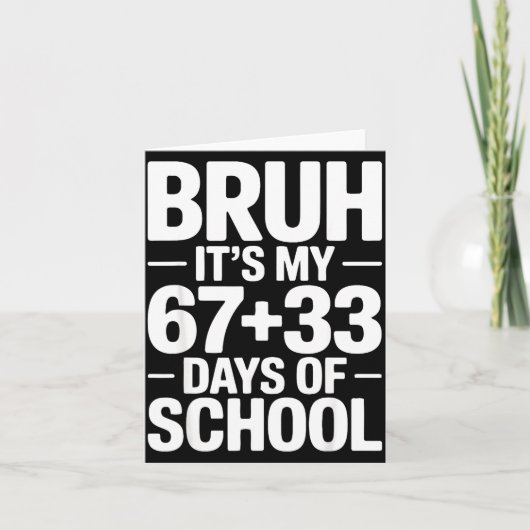 Funny School Countdown Saying Bruh Its My 67 33 Karte (Vorderseite)