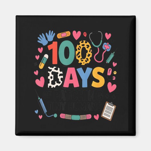 Funny School Nurse 100 Days Patching Tiny Humans I Magnet (Vorne)