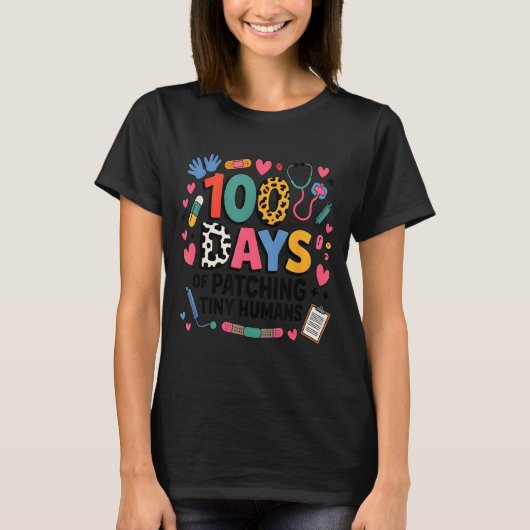 Funny School Nurse 100 Days Patching Tiny Humans I T-Shirt (Vorderseite)