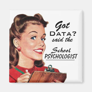 Funny School Psychologie "Got Data?" Magnet