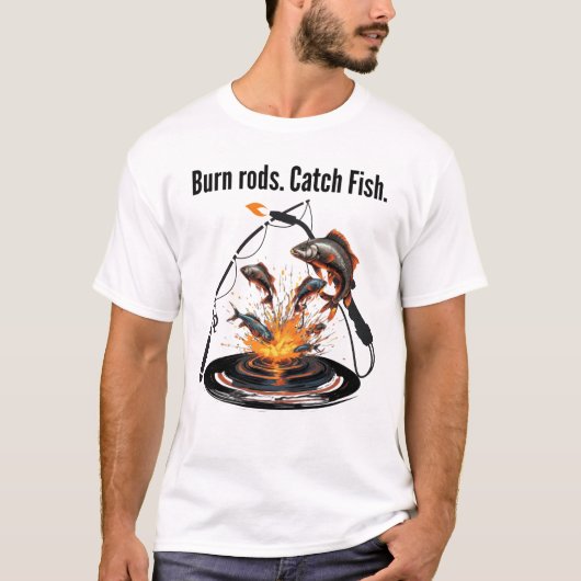 Funny Schweiding & Fishing Burn Rods. Fisch fangen T-Shirt (Vorderseite)