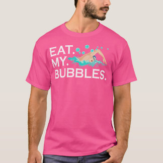 Funny Schwimmen isst meine Bubbles schwimmen T-Shirt