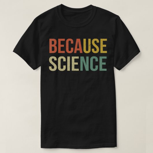 Funny Science Biology Physical Teacher Weil Sci T-Shirt (Design vorne)